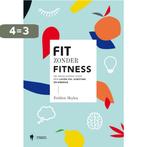 Fit zonder fitness 9789463931632 Frédéric Heylen, Boeken, Verzenden, Zo goed als nieuw, Frédéric Heylen