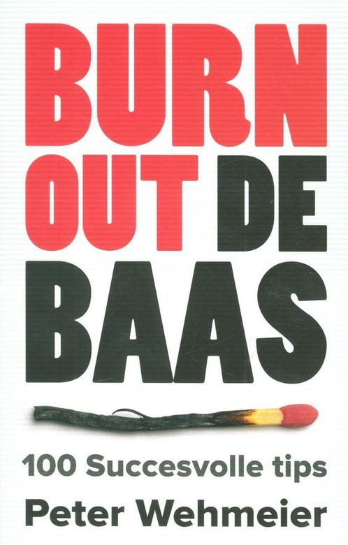 Burn-out de baas 9789491583414 Peter M. Wehmeier, Boeken, Psychologie, Zo goed als nieuw, Verzenden