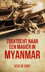 Zoektocht naar een magiër in Myanmar 9789082590616, Verzenden, Gelezen, Hein de Bont