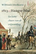 1813 9789460041211 Wilfried Uitterhoeve, Boeken, Geschiedenis | Nationaal, Verzenden, Gelezen, Wilfried Uitterhoeve