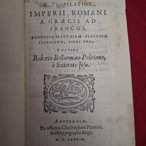 R. Bellarmino Politiano - De translatione imperii Romani a, Antiek en Kunst, Antiek | Boeken en Manuscripten