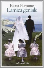 Lamica geniale / Lamica geniale / 1 9788866320326, Verzenden, Gelezen, Elena Ferrante