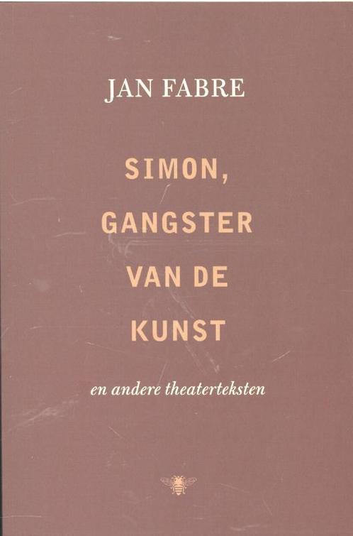 Simon, De Gangster Van De Kunst. En Andere Theaterteksten, Boeken, Literatuur, Gelezen, Verzenden