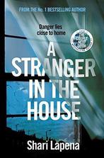 A Stranger in the House 9780552174978 Shari Lapena, Boeken, Verzenden, Gelezen, Shari Lapena