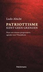 Patriottisme kent geen grenzen 9789028977051 Ludo Abicht, Verzenden, Gelezen, Ludo Abicht