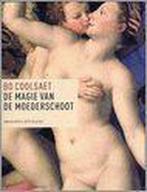 De Magie Van De Moederschoot 9789056176549 B.L.R.A. Coolsaet, Boeken, Verzenden, Zo goed als nieuw, B.L.R.A. Coolsaet
