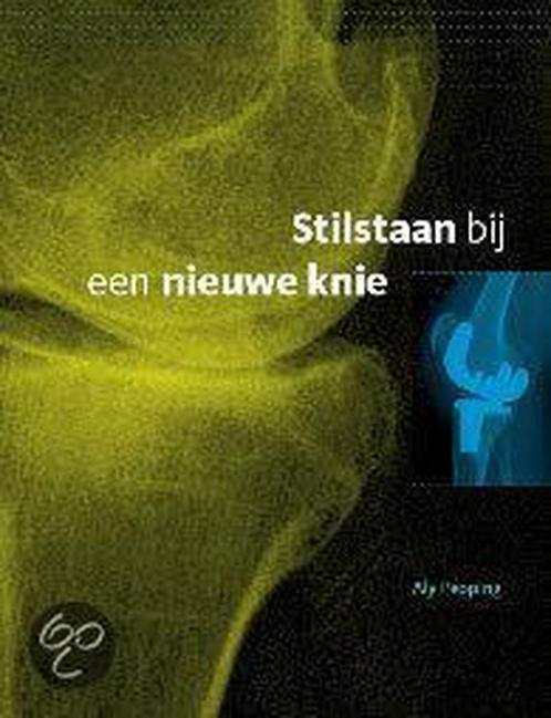 Stilstaan Bij Een Nieuwe Knie 9789081200318, Livres, Grossesse & Éducation, Envoi