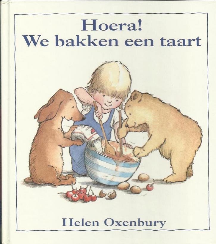 Hoera! We bakken een taart 9789074336062 Helen Oxenbury, Boeken, Kinderboeken | Baby's en Peuters, Zo goed als nieuw, Verzenden