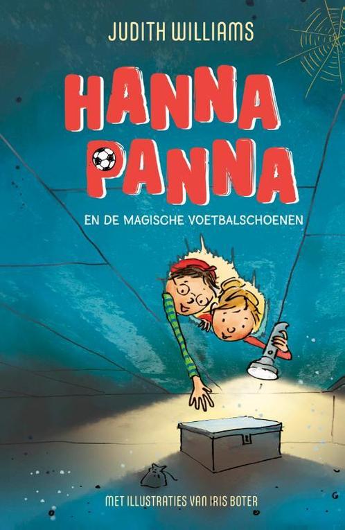 Hanna Panna en de magische voetbalschoenen / Hanna Panna, Boeken, Overige Boeken, Zo goed als nieuw, Verzenden