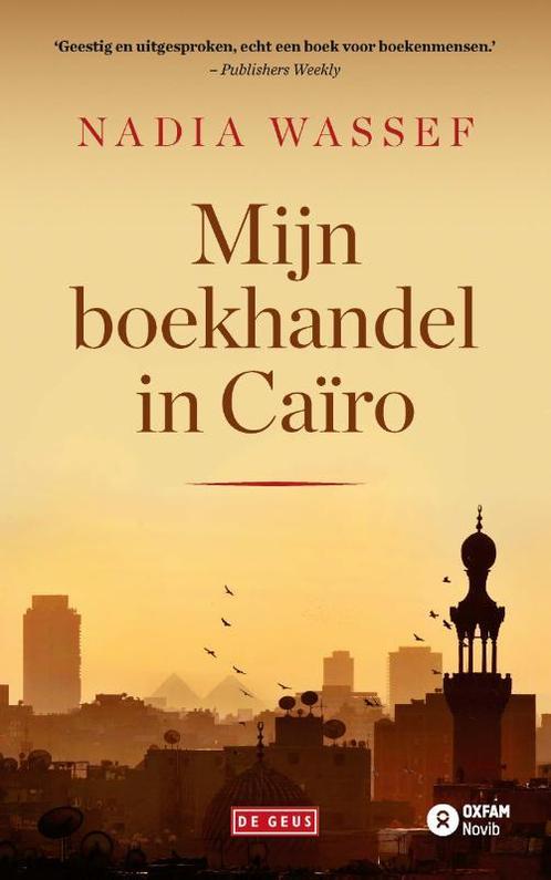 Mijn boekhandel in Caïro 9789044545333 Nadia Wassef, Boeken, Overige Boeken, Gelezen, Verzenden