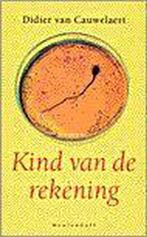 Kind van de rekening 9789029045964, Boeken, Gelezen, Didier van Cauwelaert, Verzenden