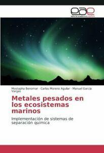 Metales Pesados En Los Ecosistemas Marinos. Benomar,, Livres, Livres Autre, Envoi