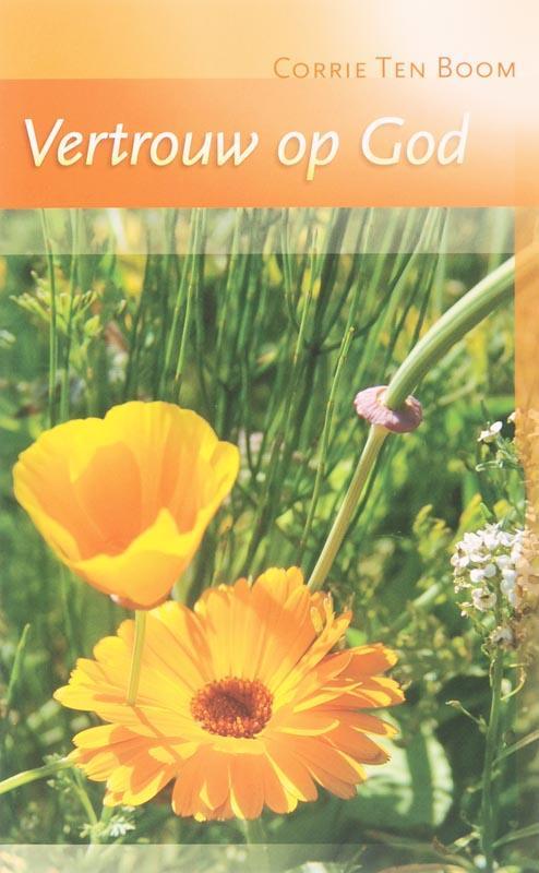 VERTROUW OP GOD 9789060671320 Corrie ten Boom, Boeken, Godsdienst en Theologie, Gelezen, Verzenden