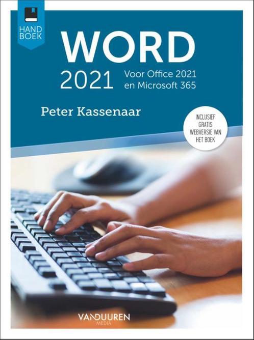 Handboek Word 2021 9789463562492 Peter Kassenaar, Livres, Informatique & Ordinateur, Envoi