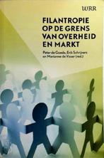 Filantropie op de grens van overheid en markt 9789490186678, Verzenden, Peter de Goede, Erik Schrijvers, Marianne de Visser