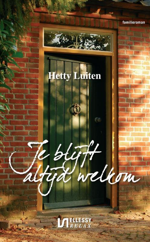 Je blijft altijd welkom 9789086600830 Hetty Luiten, Boeken, Romans, Zo goed als nieuw, Verzenden