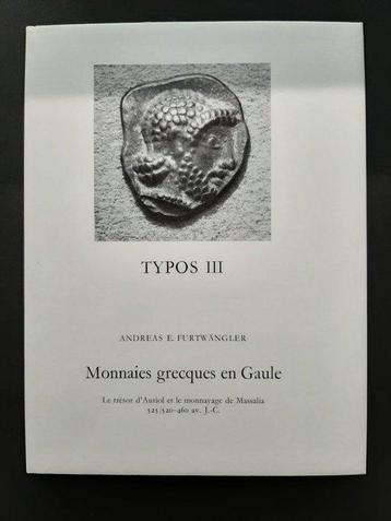 Monnaies Grecques en Gaule (Typos III) par Andreas E.