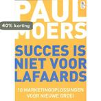 Succes is niet voor lafaards 9789461560650 Paul Moers, Verzenden, Paul Moers