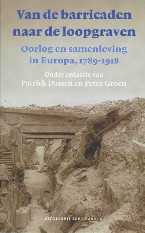 Van de barricaden naar de loopgraven 9789035132870, Livres, Histoire mondiale, Envoi