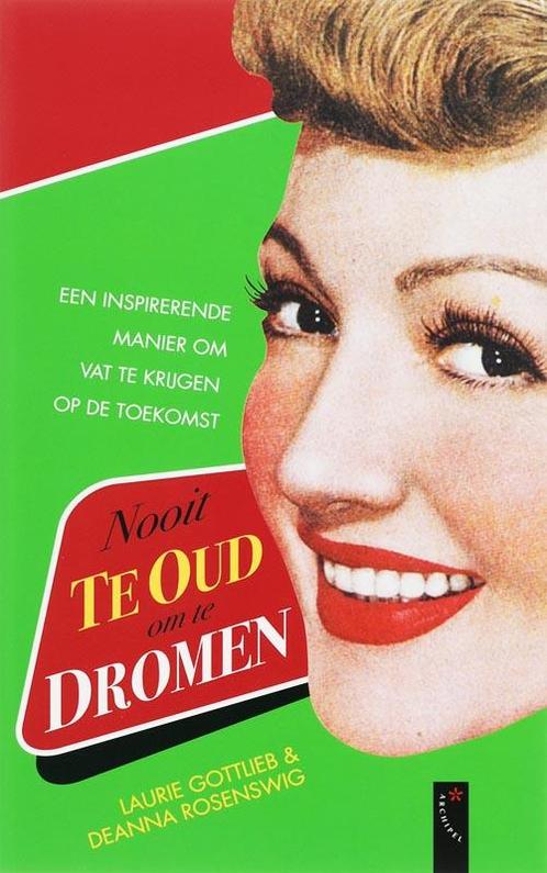 Nooit Te Oud Om Te Dromen 9789063052294, Livres, Psychologie, Envoi