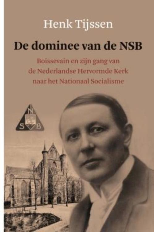 Tijssen De Dominee Van De Nsb 9789059774339, Livres, Guerre & Militaire, Envoi