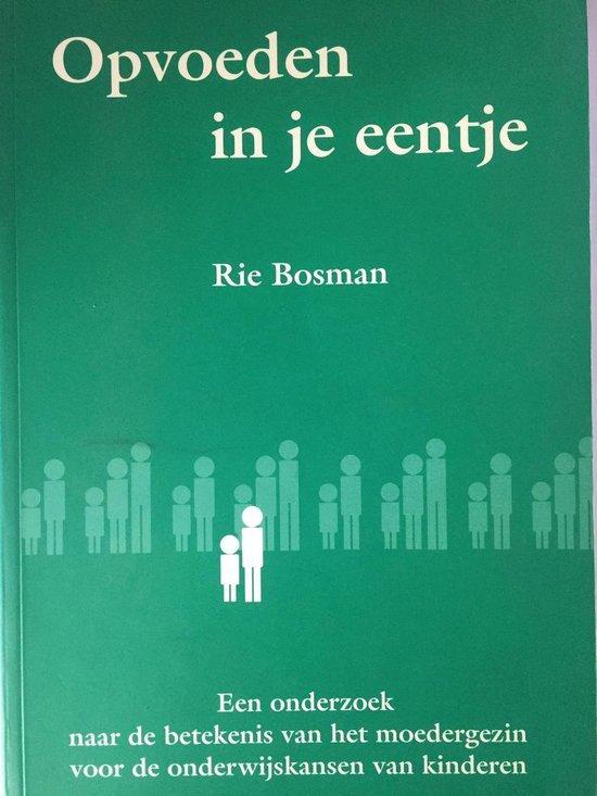 Opvoeden in je eentje 9789026513817 R. Bosman, Boeken, Studieboeken en Cursussen, Zo goed als nieuw, Verzenden