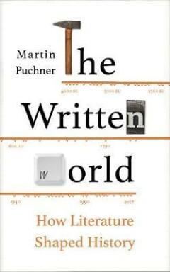 The Written World 9781783783137 Martin Puchner, Boeken, Overige Boeken, Gelezen, Verzenden