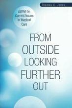 From Outside Looking Further Out: Essays on Cur. Jones, C.., Jones, Thomas C., Zo goed als nieuw, Verzenden