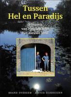 Tussen Hel en Paradijs 9789024601851, Gelezen, Brand Overeem & Sietzo Dijkhuizen, Verzenden