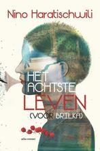 Het achtste leven (voor Brilka) 9789025458645, Boeken, Verzenden, Zo goed als nieuw, Nino Haratischwili