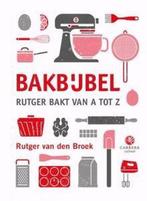 Bakbijbel - Rutger bakt van A tot Z 9789048832996, Verzenden, Rutger van den Broek