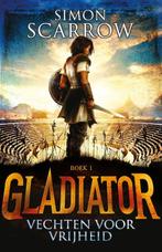 Vechten voor vrijheid / Gladiator / 1 9789025769680, Boeken, Verzenden, Gelezen, Simon Scarrow