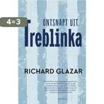 Ontsnapt uit Treblinka 9789045030012 Richard Glazar, Boeken, Verzenden, Gelezen, Richard Glazar