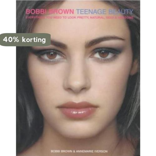 Bobbi Brown Teenage Beauty 9780091878177 Bobbi Brown, Boeken, Overige Boeken, Gelezen, Verzenden