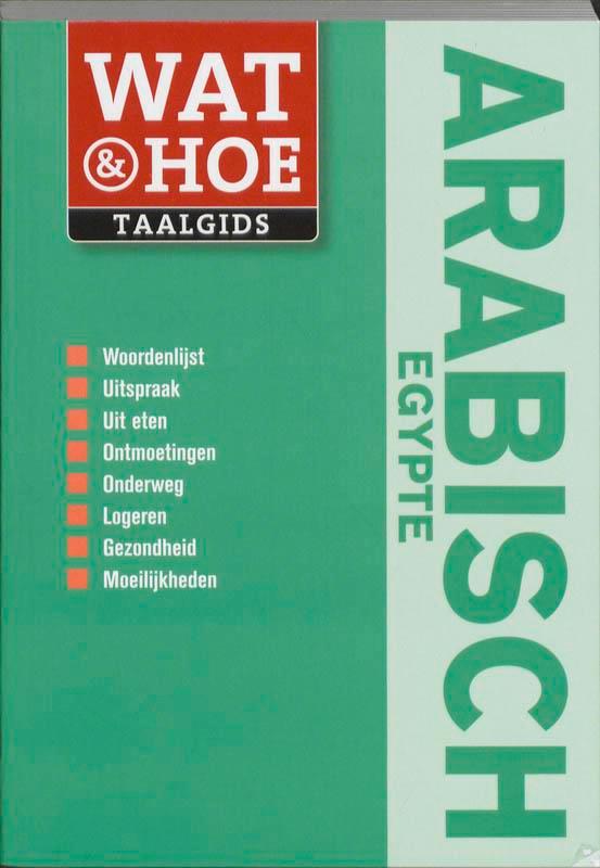 Arabisch Egypte / Wat & Hoe taalgids 9789021545776, Livres, Guides touristiques, Envoi