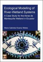 Ecological Modelling of River-Wetland Systems 9780367344504, Maria Gabriela Alvarez Mieles, Zo goed als nieuw, Verzenden