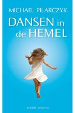 Dansen in de hemel 9789079679201 Michael Pilarczyk, Boeken, Verzenden, Zo goed als nieuw, Michael Pilarczyk