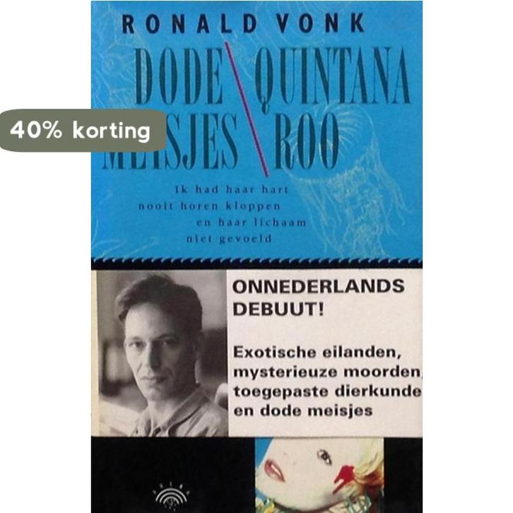 Dode meisjes ; Quintana Roo 9789069740928 Ronald Vonk, Boeken, Romans, Gelezen, Verzenden