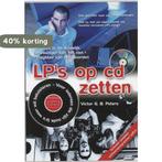 LPs op cd zetten 9789022948385 Veronika Peters, Verzenden, Zo goed als nieuw, Veronika Peters