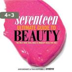 Seventeen Ultimate Guide to Beauty 9780762445240 Ann Shoket, Boeken, Verzenden, Gelezen, Ann Shoket