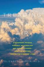 Treading on Thin Air: Atmospheric Physics, Forensic, Verzenden, Gelezen, Elizabeth Austin