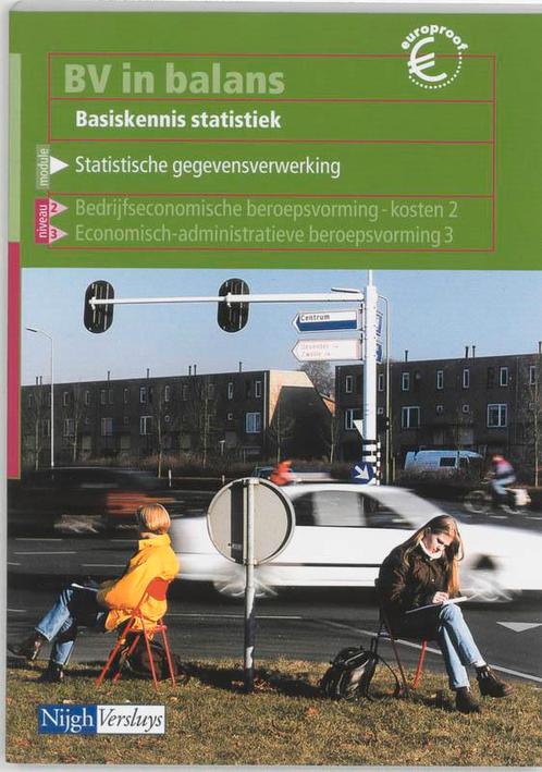 BV in balans Basiskennis statistiek 9789042518445, Boeken, Schoolboeken, Gelezen, Verzenden
