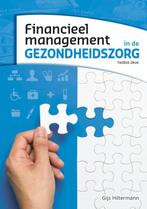 Financieel management in de gezondheidszorg 9789083024530, Verzenden, Gelezen, Gijs Hiltermann