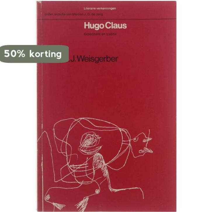 Hugo Claus. Experiment en traditie 9789021880808 Weisgerber, Boeken, Literatuur, Gelezen, Verzenden