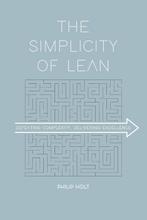 The Simplicity of Lean - Philip Holt - 9789462763227 - Paper, Verzenden, Nieuw