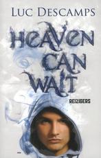 Heaven can wait  -   Reizigers 9789059328310, Luc Descamps, Verzenden