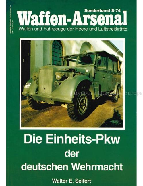 WAFFEN-ARSENAAL SONDERBAND S-74, DIE EINHEITS-PKW DER, Livres, Autos | Livres