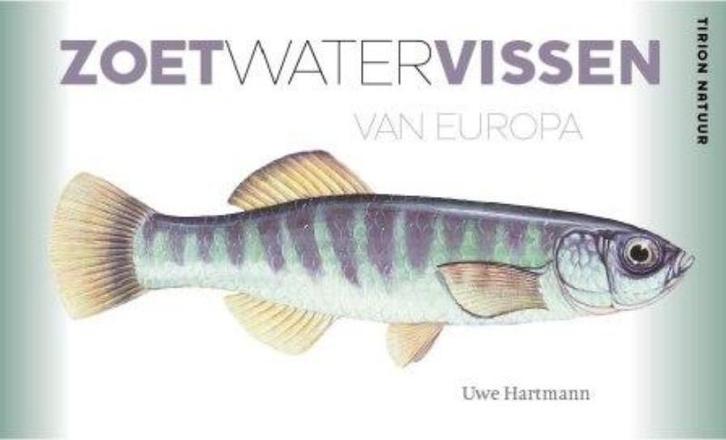 Tirion natuur Zoetwatervissen van Europa / Tirion natuur, Livres, Loisirs & Temps libre, Envoi