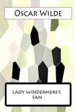 Lady Windermeres Fan 9781477458259, Boeken, Oscar Wilde, Oscar Wilde, Zo goed als nieuw, Verzenden