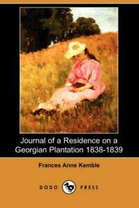 Journal of a Residence on a Georgian Plantation, Kemble,, Livres, Livres Autre, Envoi